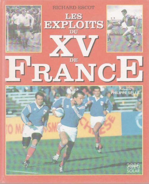 Livrenpoche : Les exploits du XV de France - Richard Escot - Livre