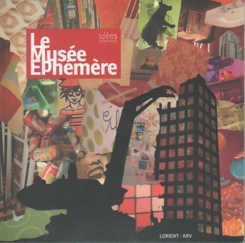 Livrenpoche : Le musée éphémère - Idées Détournées - Livre