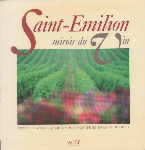 Livrenpoche : Saint-Emilion. Miroir du vin - François Querre - Livre