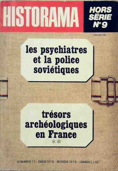 Historama hors série n°9 : Les psychiatres et la police soviétique / trésors archéologiques en france - Collectif - Livre