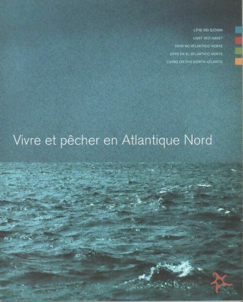 Livrenpoche : Vivre et pêcher en Atlantique Nord - Collectif - Livre