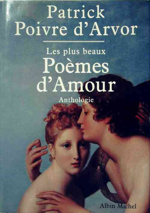 Livrenpoche : Les plus beaux poèmes d'amour - Patrick Poivre d'Arvor - Livre