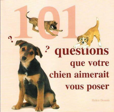 Livrenpoche : 101 questions que votre chien aimerait vous poser - Helen Dennis - Livre