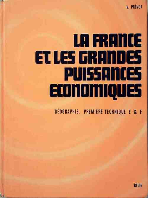 Livrenpoche : La France et les grandes puissances économiques 1ère technique E & F - Victor Prévot - Livre