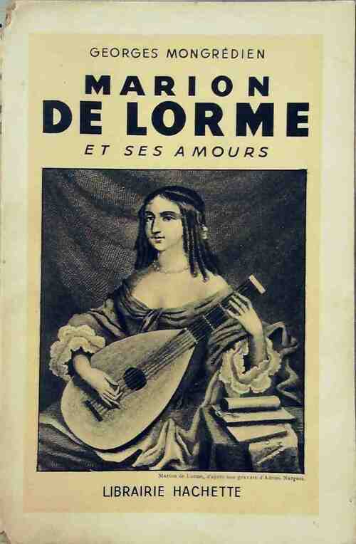Livrenpoche : Marion de Lorme et ses amours - Georges Mongrédien - Livre