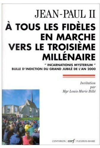 Livrenpoche : A tous les fidèles en marche vers le troisième millénaire - Jean-Paul II - Livre