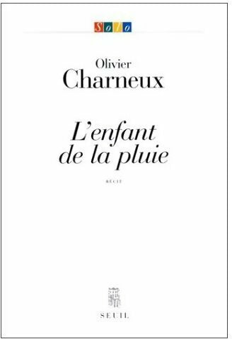 Livrenpoche : L'enfant de la pluie - Olivier Charneux - Livre