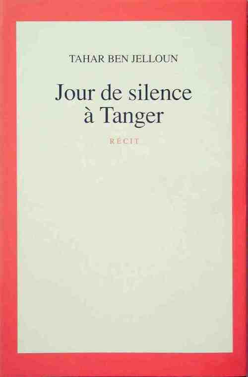 Jour de silence à Tanger - Tahar Ben Jelloun -  Le Grand Livre du Mois GF - Livre