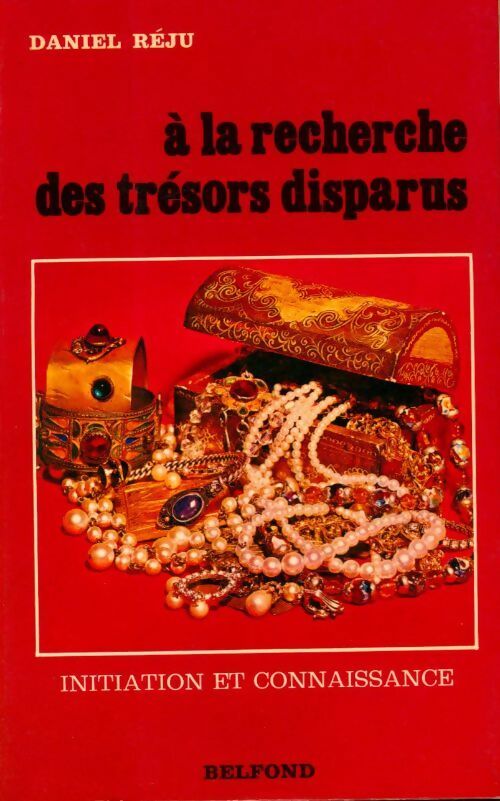 Livrenpoche : A la recherche des trésors disparus - Daniel Réju - Livre