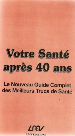 Livrenpoche : Votre santé après 40 ans - Collectif - Livre