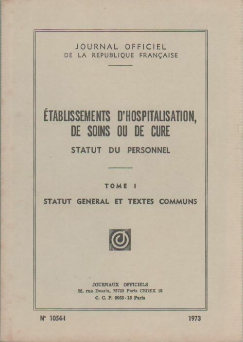 Livrenpoche : Etablissements d'hospitalisation, de soins ou de cure Tome I - Collectif - Livre