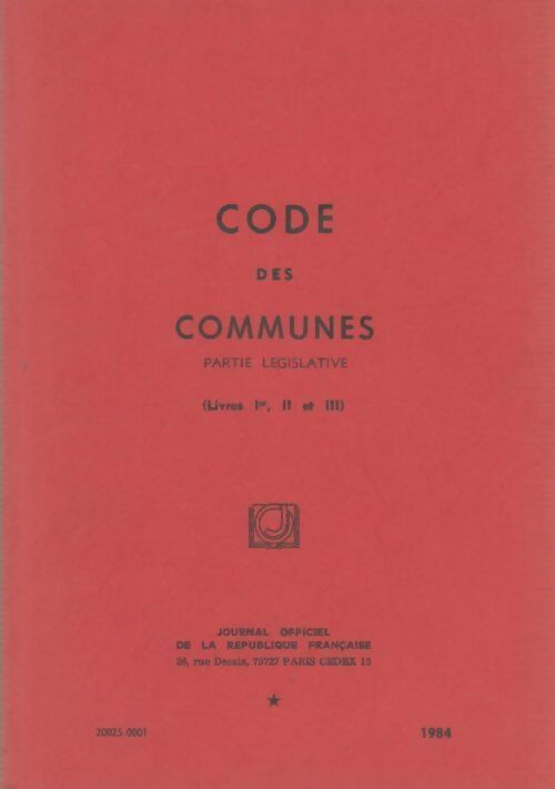 Livrenpoche : Code des communes Tome I : Livres Ier, II et III - Collectif - Livre