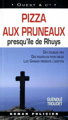 Livrenpoche : Pizza aux pruneaux. Presqu'île de rhuys - Guénolé Troudet - Livre
