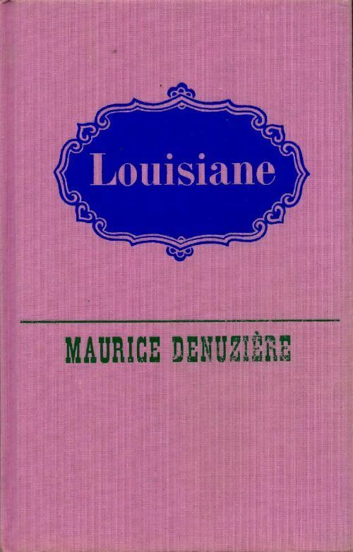 Livrenpoche : Louisiane - Maurice Denuzière - Livre