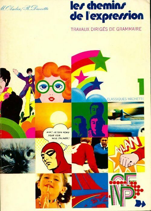 Livrenpoche : Les chemins de l'expression Tome I : 6e - Maurice Obadia - Livre
