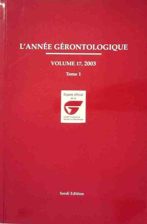 Livrenpoche : L'année gérontologique n°17-2003 Tome I - Françoise Forette - Livre
