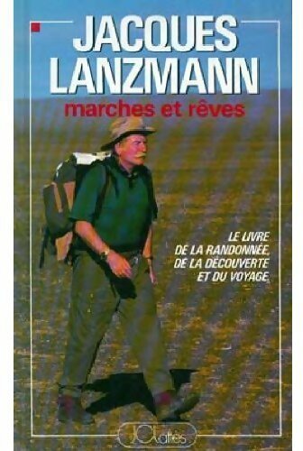 Livrenpoche : Marches et rêves - Jacques Lanzmann - Livre