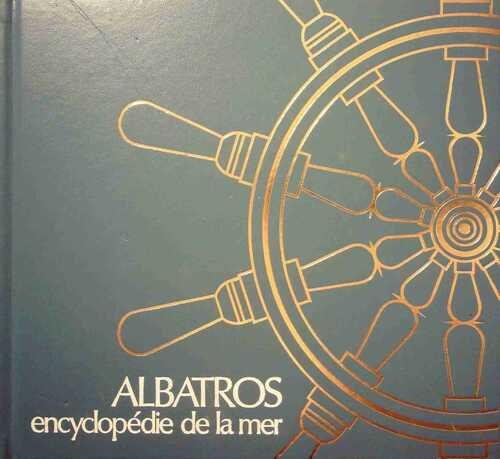Livrenpoche : Albatros. Encyclopédie de la mer Tome I - Collectif - Livre