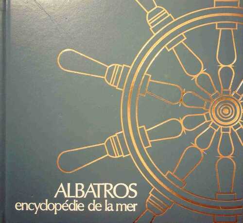 Albatros. Encyclopédie de la mer Tome I - Collectif -  Compania internacional - Livre