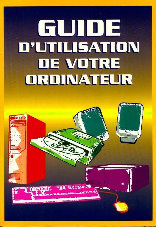 Livrenpoche : Guide d'utilisation de votre ordinateur - Harald Hahn - Livre