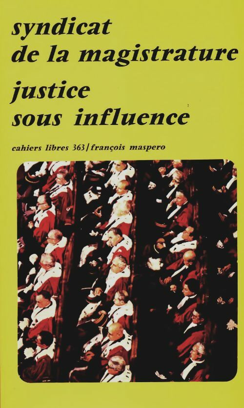 Livrenpoche : Justice sous influence - Syndicat de la magistrature - Livre