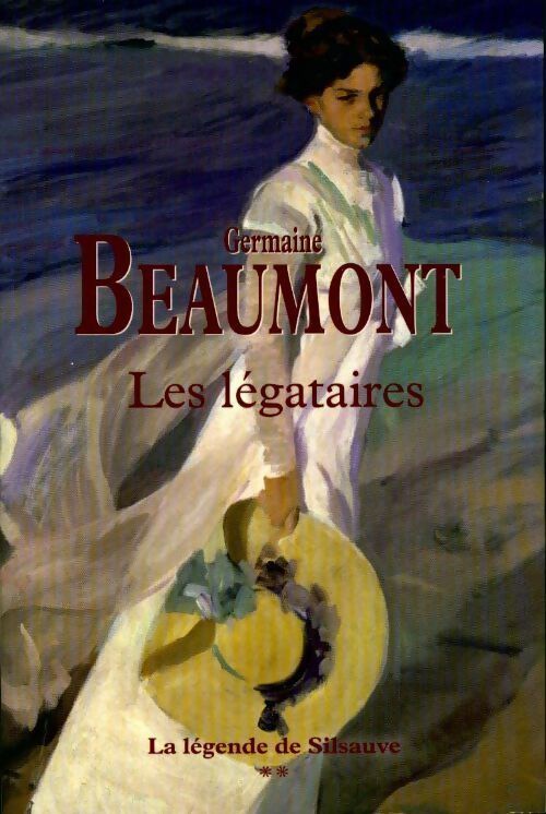 Livrenpoche : La légende de Silsauve Tome II : Les légataires - Germaine Beaumont - Livre
