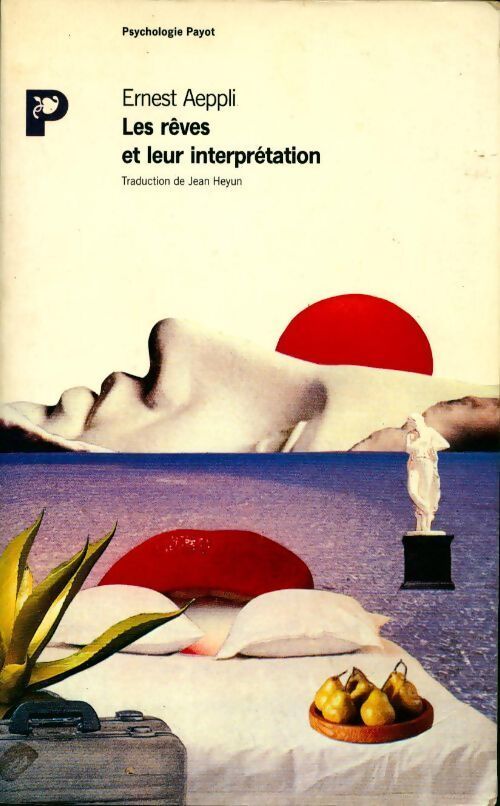 Les rêves et leur interprétation - Ernest Aeppli - Livre