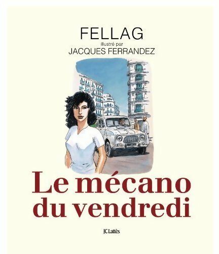 Livrenpoche : Le mécano du vendredi - Fellag - Livre