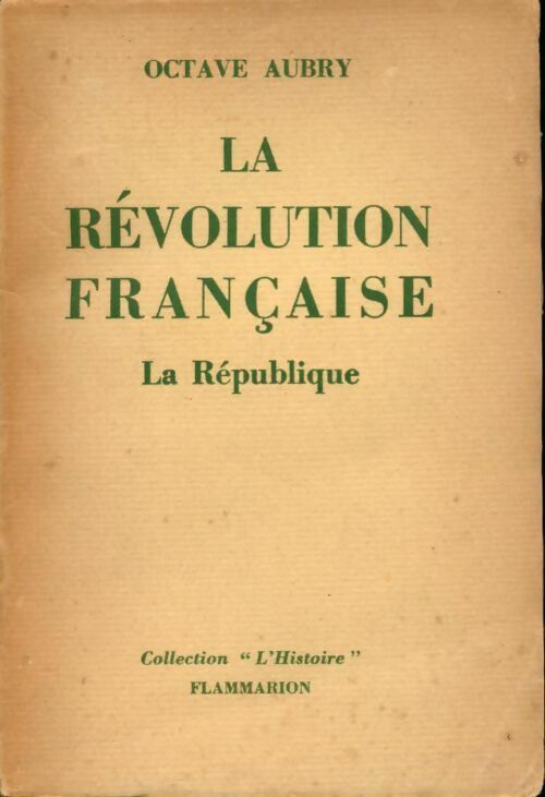 Livrenpoche : La Révolution française : La république - Octave Aubry - Livre