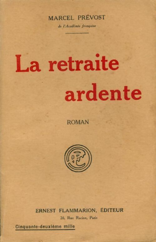 La retraite ardente - Marcel Prévost -  Flammarion GF - Livre