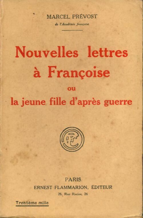 Nouvelles lettres à Françoise ou la jeune fille d'après guerre - Marcel Prévost -  Flammarion GF - Livre