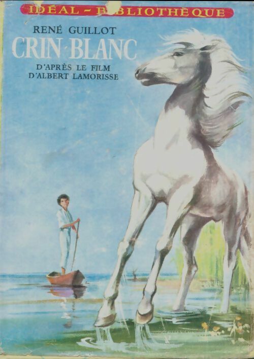 Livrenpoche : Crin-Blanc - René Guillot - Livre