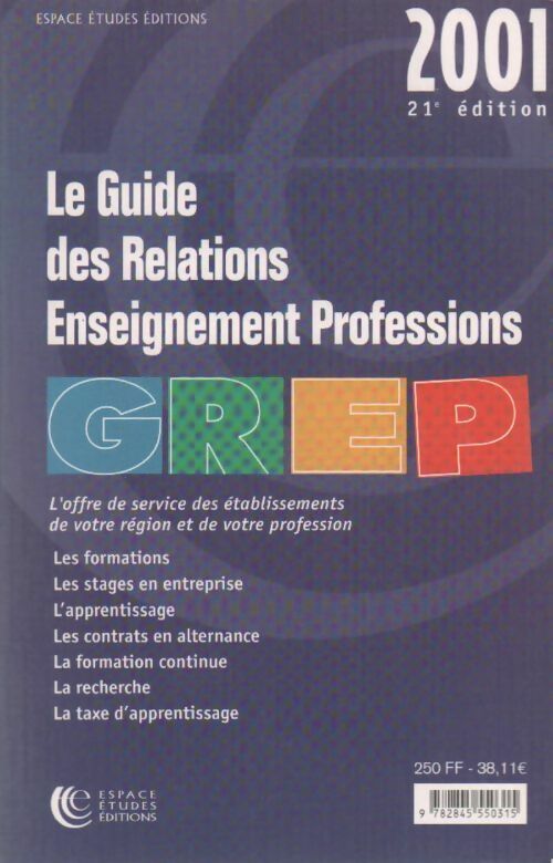 Le guide des relations enseignement professions 2001 - Collectif -  Espace études GF - Livre