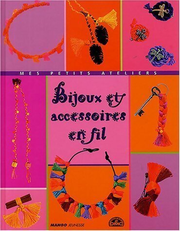 Livrenpoche : Bijoux et accessoires en fil - Laurence Wichegrod - Livre