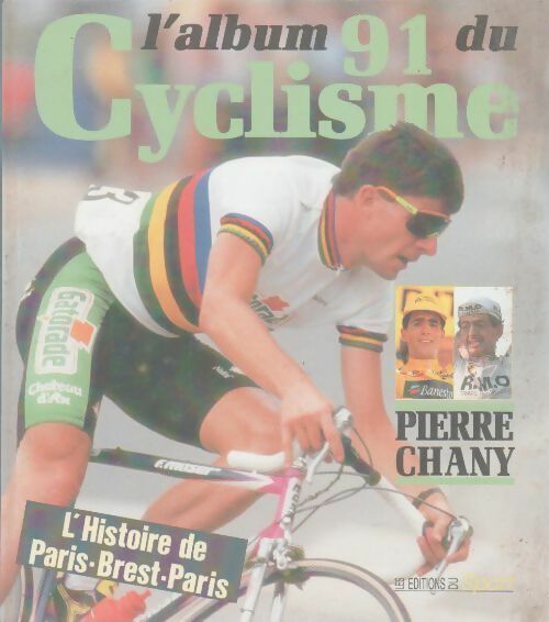 Livrenpoche : L'album du cyclisme 91 - Pierre Chany - Livre