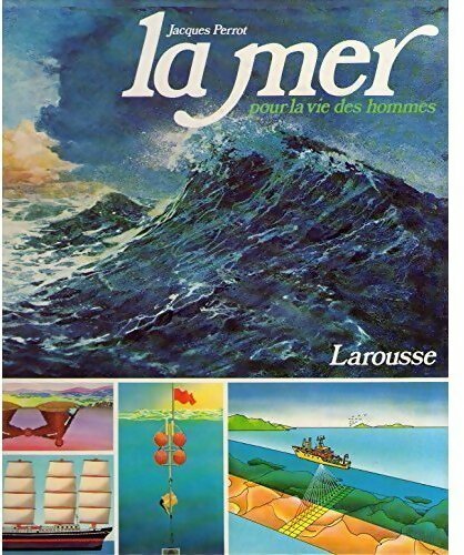 La mer pour la vie des hommes - Collectif -  Larousse GF - Livre