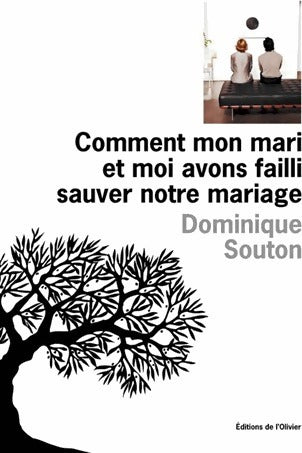 Livrenpoche : Comment mon mari et moi avons failli sauver notre mariage - Dominique Souton - Livre