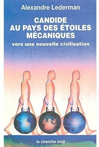 Livrenpoche : Candide au pays des étoiles mécaniques - Alexandre Lederman - Livre
