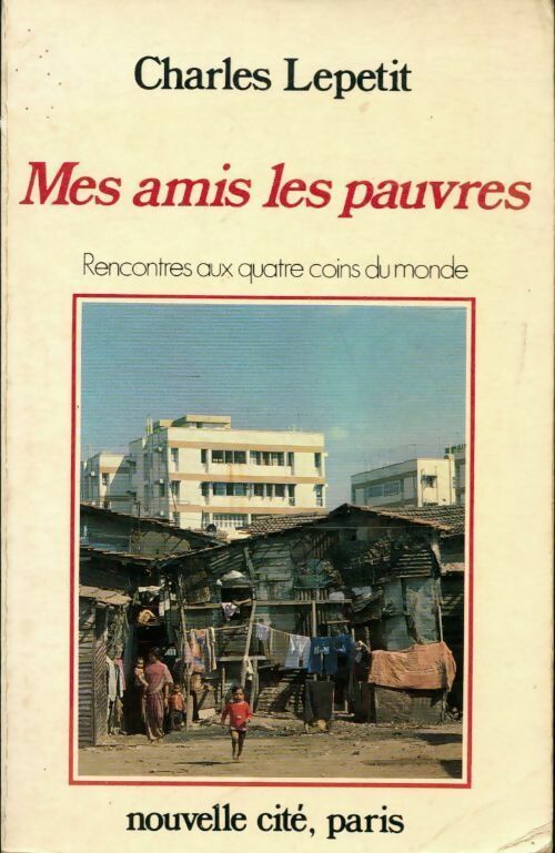 Livrenpoche : Mes amis les pauvres - Charles Lepetit - Livre