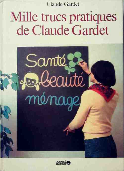 Livrenpoche : Mille trucs pratiques - Claude Gardet - Livre