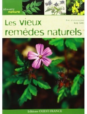 Livrenpoche : Les vieux remèdes naturels - Loic Gime - Livre