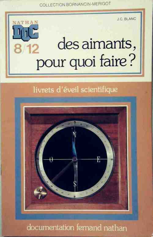 Livrenpoche : Des aimants pourquoi faire ? - J.C. Blanc - Livre