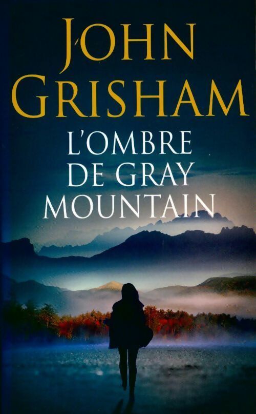 Livrenpoche : L'ombre de Gray mountain - John Grisham - Livre