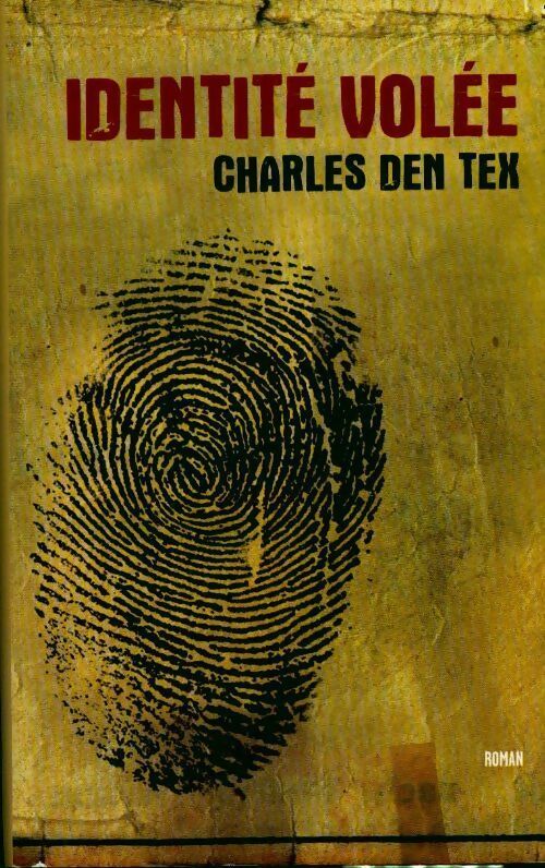 Livrenpoche : Identité volée - Charles Den Tex - Livre