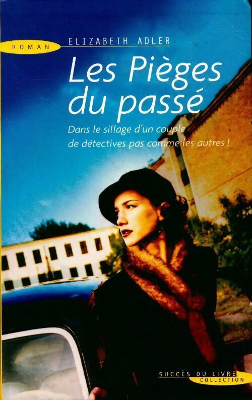 Livrenpoche : Les pièges du passé - Elisabeth Adler - Livre