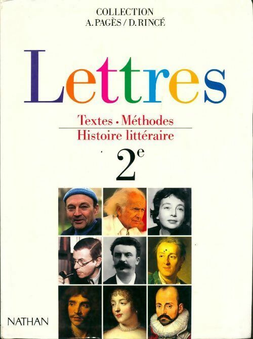 Lettres 2e. Textes, méthodes histoire littéraire - Collectif -  Nathan GF - Livre