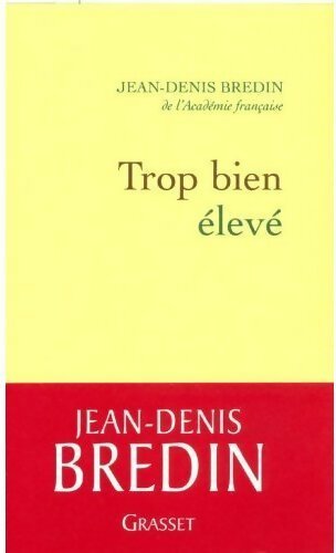 Livrenpoche : Trop bien élevé - Jean-Denis Bredin - Livre