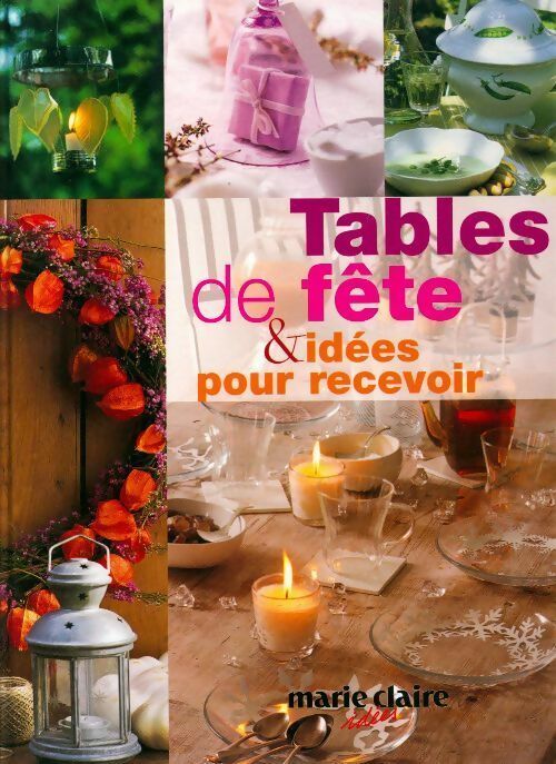 Livrenpoche : Tables de fête & idées pour recevoir - Collectif - Livre