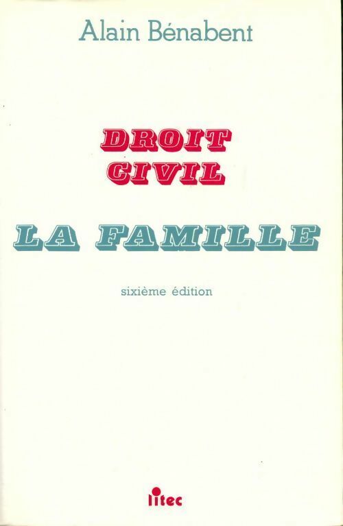 Livrenpoche : Droit civil. La famille - Alain Bénabent - Livre