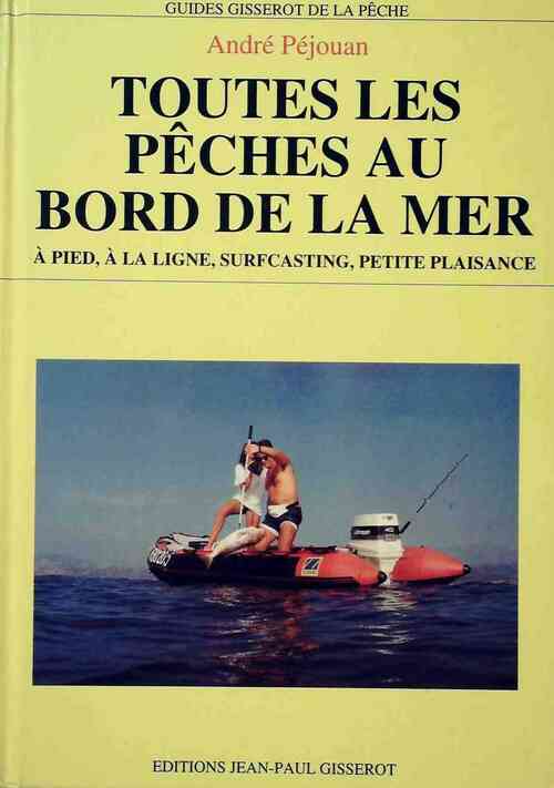 Livrenpoche : Toutes les pêches au bord de la mer - André Péjouan - Livre
